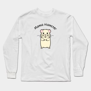 Mama Hamster Love Long Sleeve T-Shirt